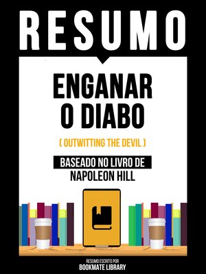 cover image of Resumo--Enganar O Diabo (Outwitting the Devil)--Baseado No Livro De Napoleon Hill